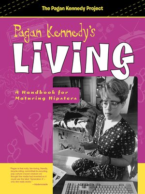 cover image of Pagan Kennedy's Living